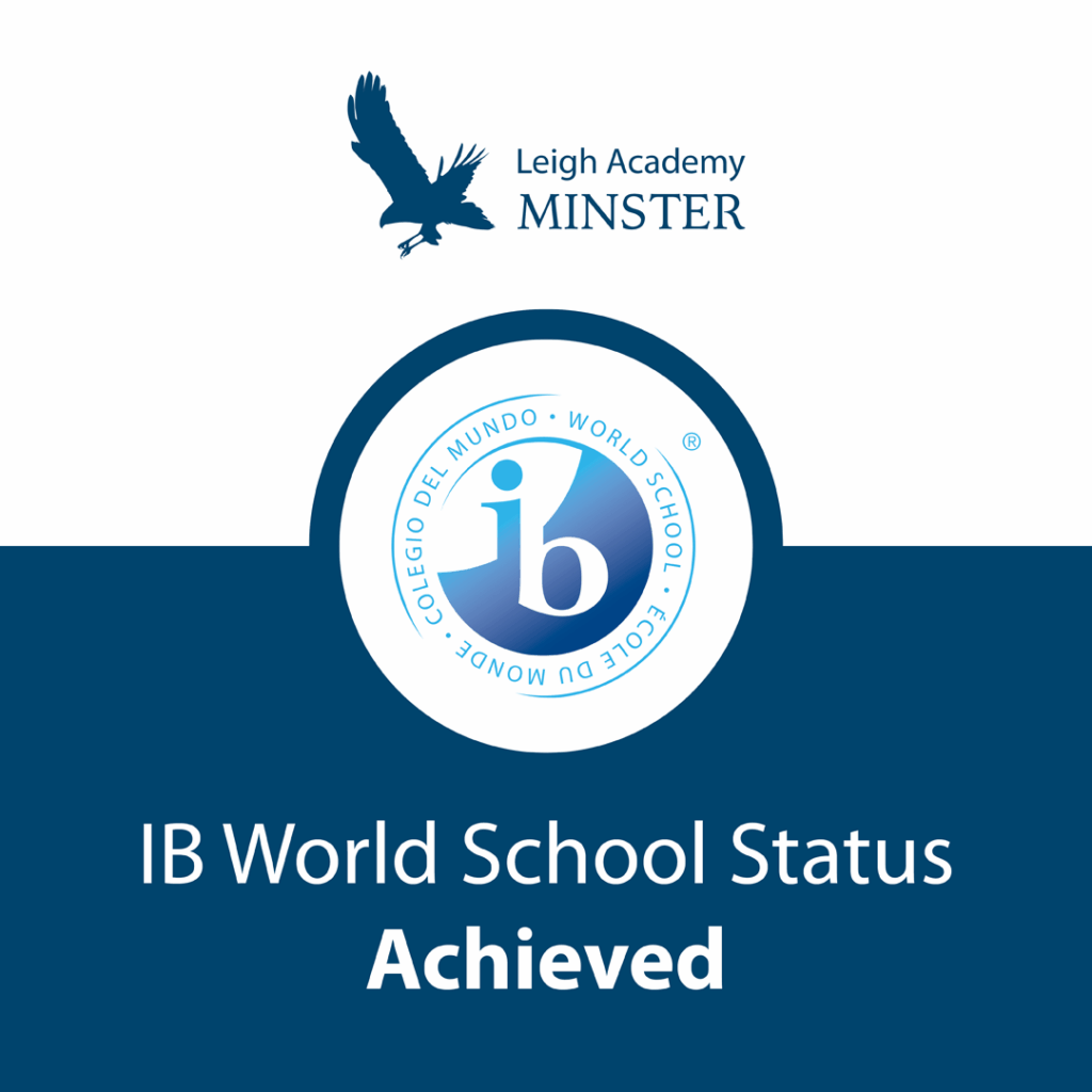 Picture shows the IB World School logo, with the Leigh Academy Minster logo above it. Below it says IB World School Status Achieved