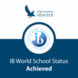Picture shows the IB World School logo, with the Leigh Academy Minster logo above it. Below it says IB World School Status Achieved
